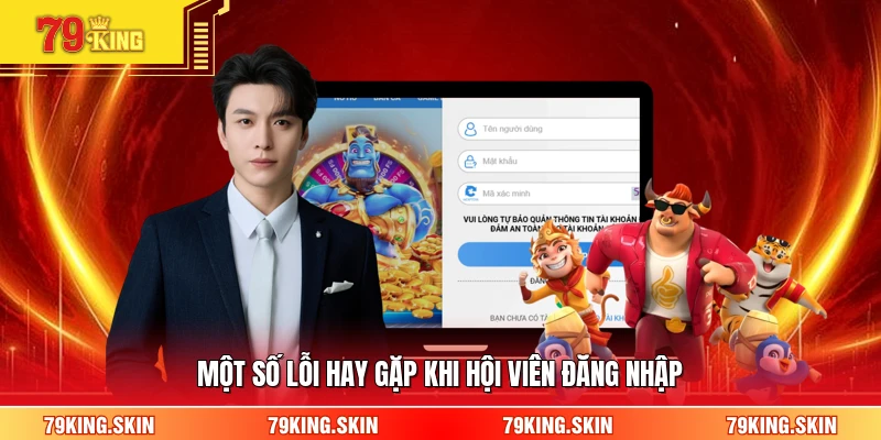 Một số lỗi hay gặp khi hội viên đăng nhập